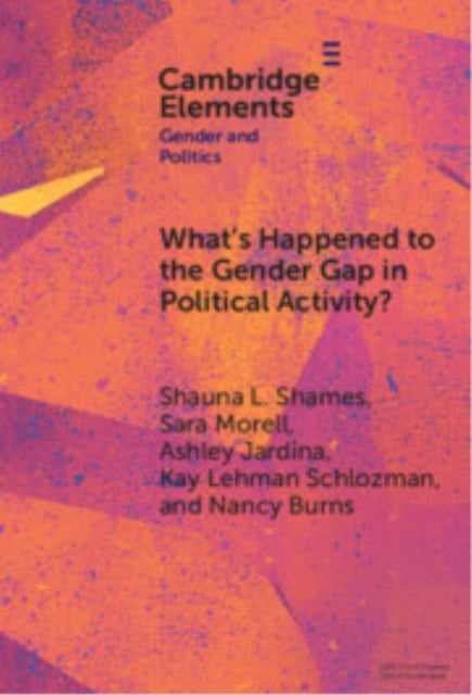 What's Happened to the Gender Gap in Political Activity? - Social Structure, Politics, and Participation in the United States