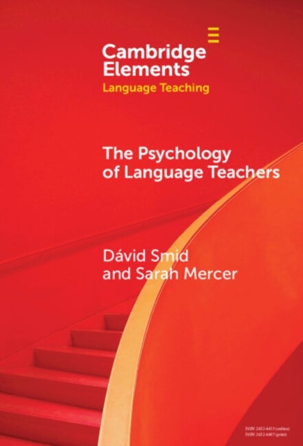 The Psychology of Language Teachers - Cognition, Affect, and Motivation