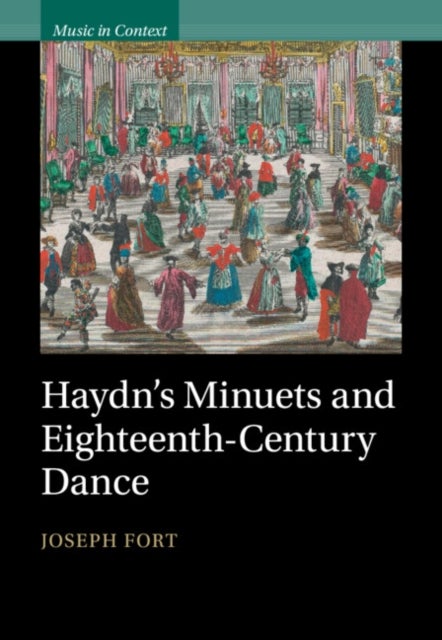 Haydn's Minuets and Eighteenth-Century Dance