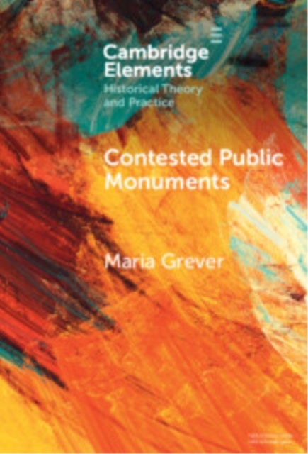 Contested Public Monuments - Global perspectives on landscapes of memory