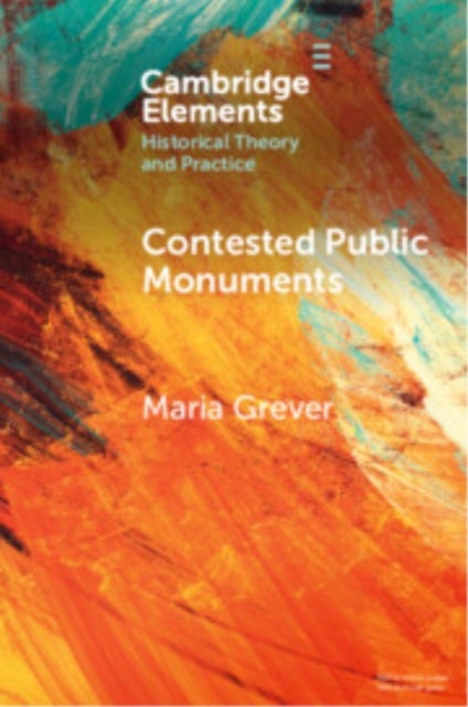 Contested Public Monuments - Global perspectives on landscapes of memory
