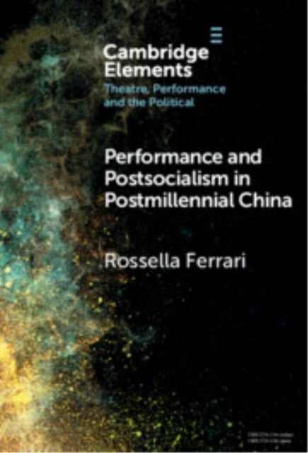 Performance and Postsocialism in Postmillennial China