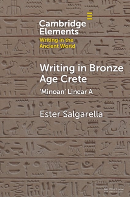 Writing in Bronze Age Crete - ‘Minoan' Linear A
