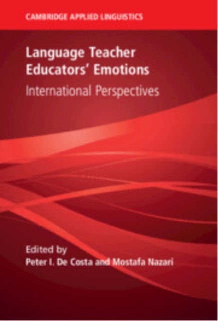 Language Teacher Educators' Emotions - International Perspectives