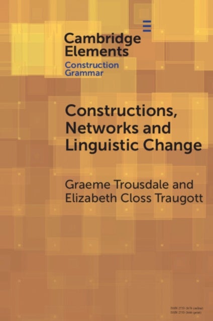 Constructions, Networks and Linguistic Change
