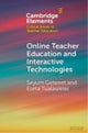 Online Teacher Education and Interactive Technologies