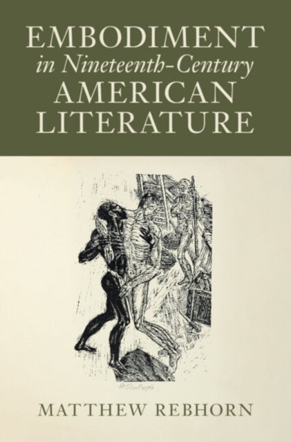 Embodiment in Nineteenth-Century American Literature