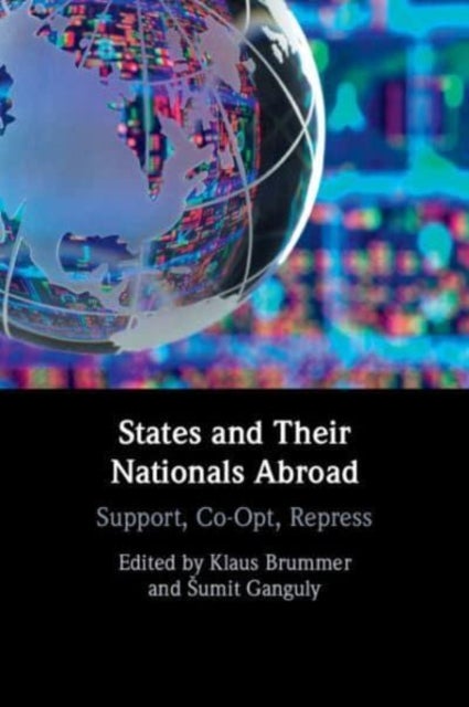 States and their Nationals Abroad - Support, Co-Opt, Repress
