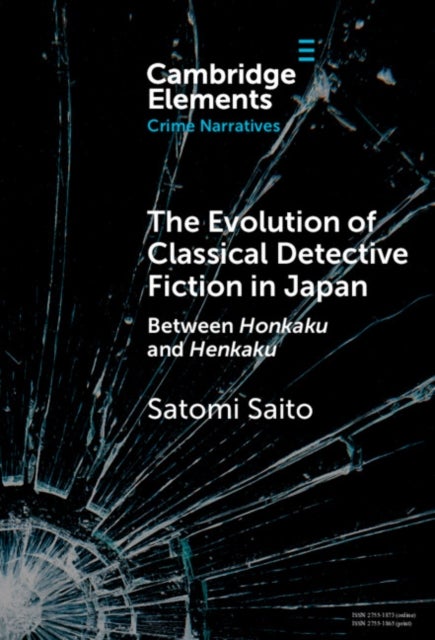The Evolution of Classical Detective Fiction in Japan - Between Honkaku and Henkaku