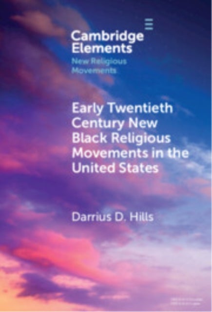 Early Twentieth Century New Black Religious Movements in the United States