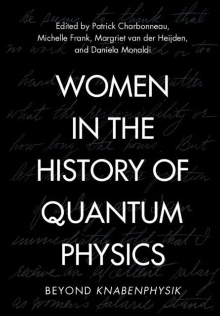 Women in the History of Quantum Physics - Beyond Knabenphysik