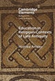 Education in Religious Contexts of Late Antiquity