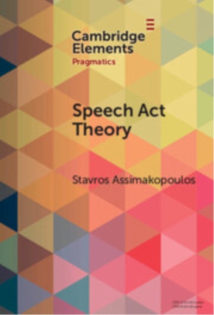 Speech Act Theory - Between Narrow and Broad Pragmatics