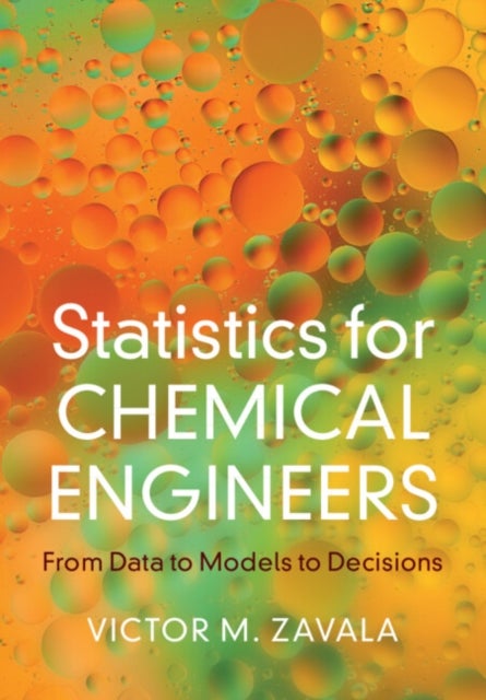 Statistics for Chemical Engineers - From Data to Models to Decisions