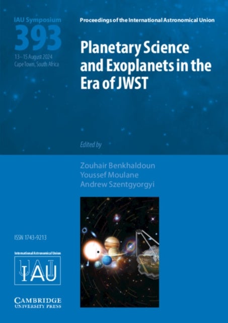 Planetary Science and Exoplanets in the Era of JWST (IAU S393)