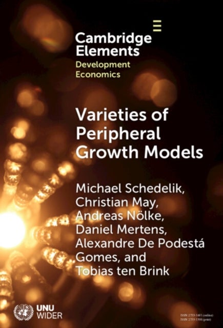 Varieties of Peripheral Growth Models - Towards a New Comparative Political Economy of Development