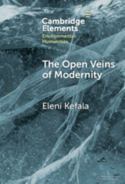 The Open Veins of Modernity - Ecological Crisis and the Legacy of Byzantium and Pre-Columbian America