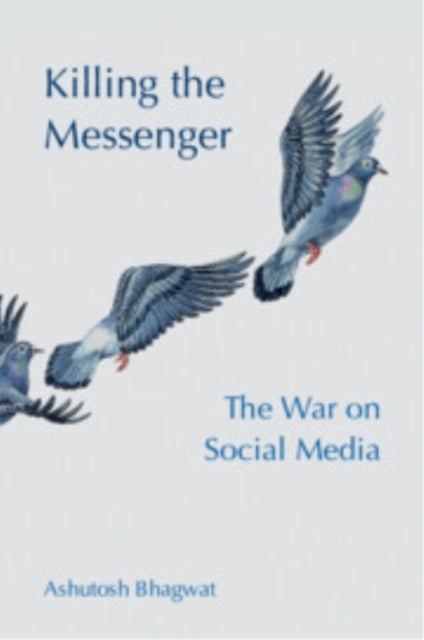 Killing the Messenger - The War on Social Media
