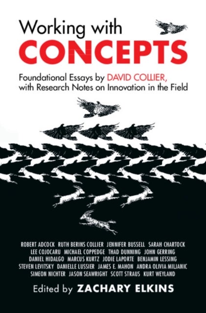 Working with Concepts - Foundational Essays by David Collier, with Research Notes on Innovation in the Field