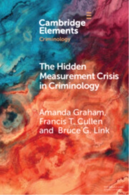 The Hidden Measurement Crisis in Criminology - Procedural Justice as a Case Study