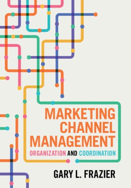 Marketing Channel Management - Organization and Coordination