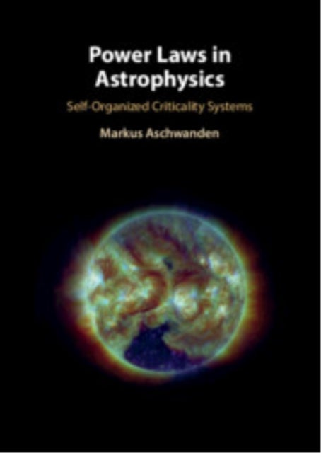 Power Laws in Astrophysics - Self-Organized Criticality Systems