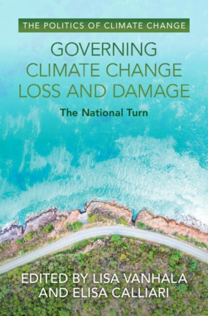 Governing Climate Change Loss and Damage - The National Turn