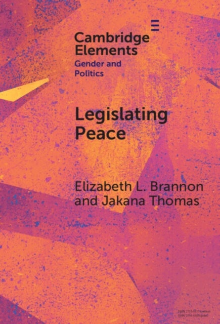 Legislating Peace - How Gender Diverse Rebel Parties Encourage the Implementation of Gender Peace Agreement Provisions