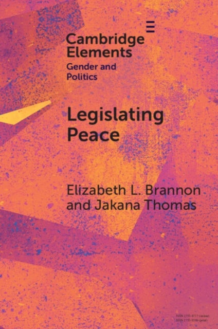 Legislating Peace - How Gender Diverse Rebel Parties Encourage the Implementation of Gender Peace Agreement Provisions