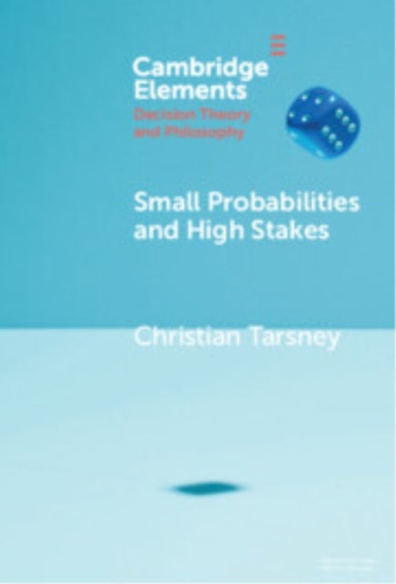 Small Probabilities and High Stakes