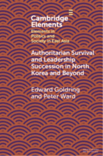 Authoritarian Survival and Leadership Succession in North Korea and Beyond