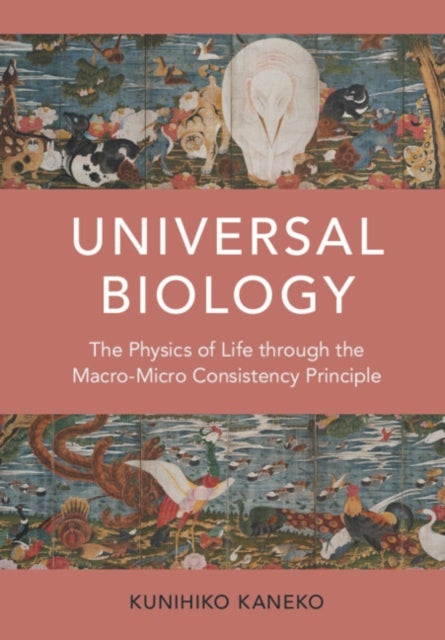 Universal Biology - The Physics of Life through the Macro-Micro Consistency Principle