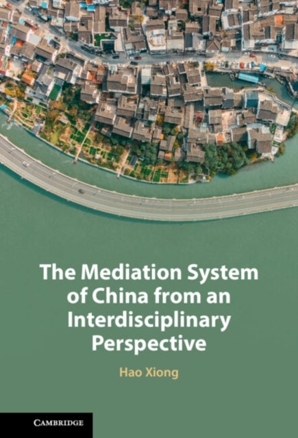 The Mediation System of China from an Interdisciplinary Perspective