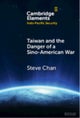 Taiwan and the Danger of a Sino-American War