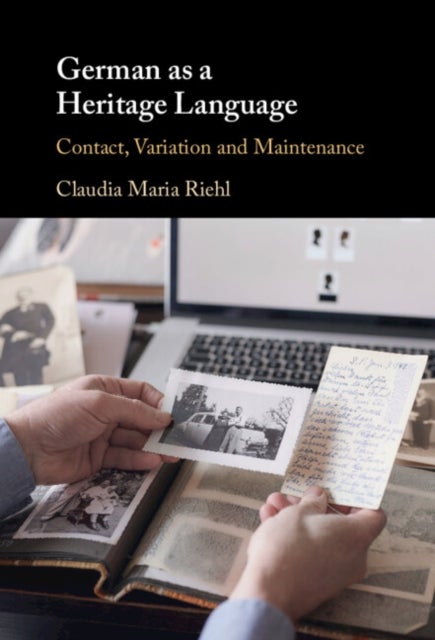 German as a Heritage Language - Contact, Variation and Maintenance