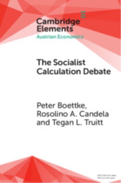 The Socialist Calculation Debate - Theory, History, and Contemporary Relevance