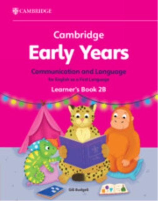 Cambridge Early Years Communication and Language for English as a First Language Learner's Book 2B - Early Years International