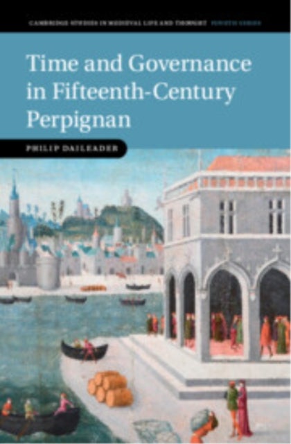 Time and Governance in Fifteenth-Century Perpignan