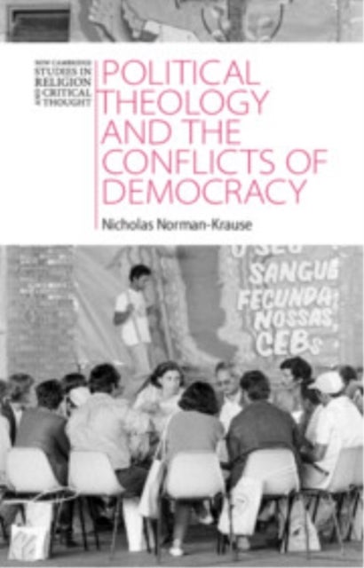 Political Theology and the Conflicts of Democracy