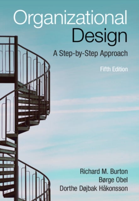 Organizational Design - A Step-by-Step Approach