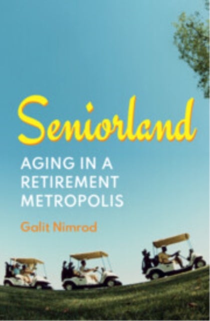 Seniorland - Aging in a Retirement Metropolis
