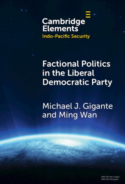Factional Politics in the Liberal Democratic Party - Explaining Change and Continuity in Japan's Economic Statecraft