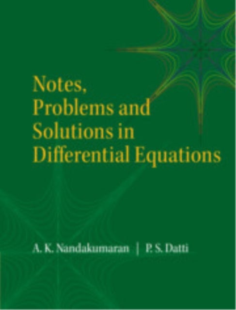 Notes, Problems and Solutions in Differential Equations