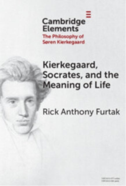 Kierkegaard, Socrates, and the Meaning of Life