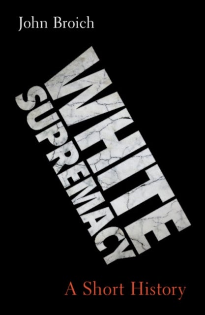 White Supremacy - A Short History