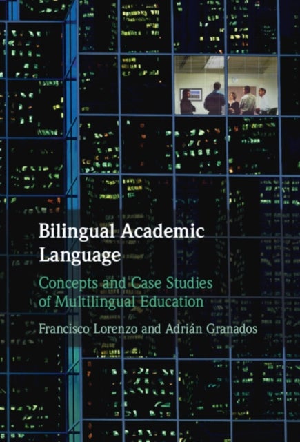Bilingual Academic Language - Concepts and Case Studies of Multilingual Education