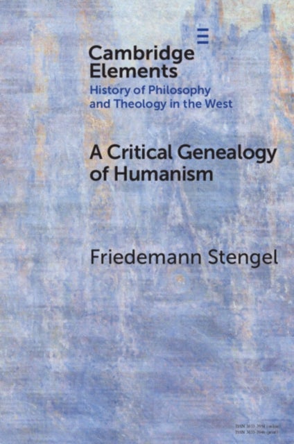 A Critical Genealogy of Humanism