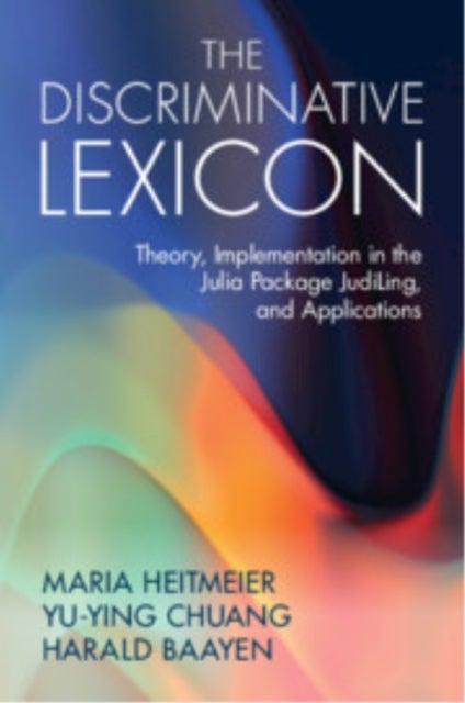 The Discriminative Lexicon - Theory, Implementation in the Julia Package JudiLing, and Applications