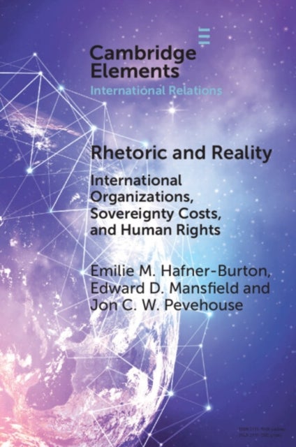 Rhetoric and Reality - International Organizations, Sovereignty Costs, and Human Rights