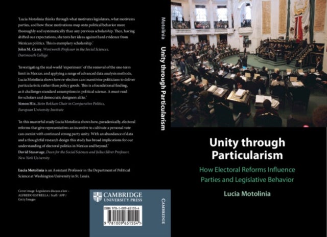 Unity through Particularism - How Electoral Reforms Influence Parties and Legislative Behavior
